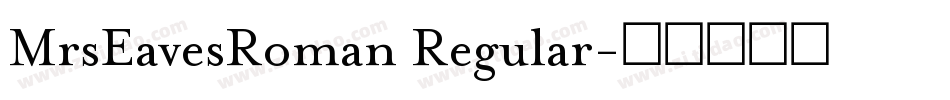 MrsEavesRoman Regular字体转换